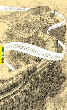 la passe-miroir. vol. 2. les disparus du clairdelune-9782075081740