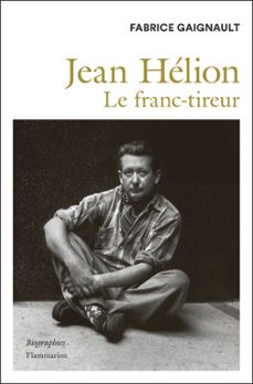 jean helion. le franc-tireur (ebook)-fabrice gaignault-9782080437440