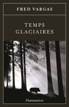temps glaciaires (prix landerneau polar 2015)-9782081360440