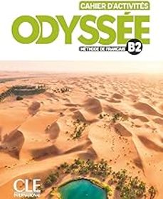odyssee, methode de français b2: cahier d activites-fanny vittet-9782090355840