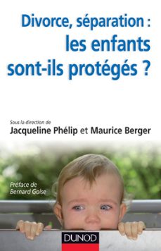 divorce, separation : les enfants sont-ils proteges ? (ebook)-jacqueline phelip-maurice berger-9782100579440