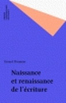 naissance et renaissance de l'ecriture (ebook)-gerard pommier-9782130706540