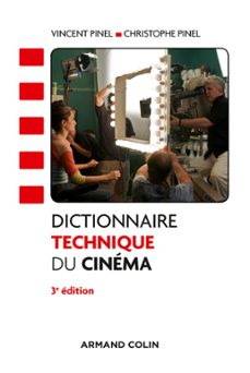 dictionnaire technique du cinema - 3e ed (ebook)-vincent pinel-christophe pinel-9782200615840
