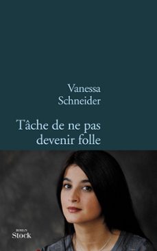 tache de ne pas devenir folle (ebook)-vanessa schneider-9782234065840
