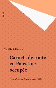 carnets de route en palestine occupee (ebook)-daniele sallenave-9782234100640