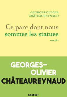 ce parc dont nous sommes les statues (ebook)-georges olivier chateaureynaud-9782246831440