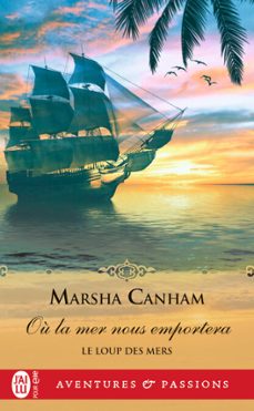 le loup des mers (tome 3) - ou la mer nous emportera (ebook)-marsha canham-9782290358740