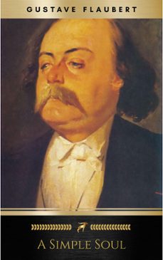 a simple soul (ebook)-gustave flaubert-9782291019640