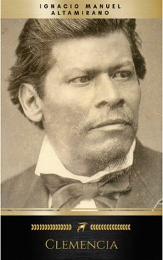 clemencia (ebook)-ignacio manuel altamirano-9782291045540