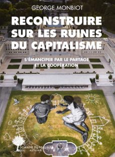 reconstruire sur les ruines du capitalisme (ebook)-george monbiot-9782330143640
