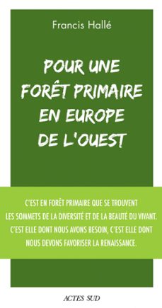 pour une foret primaire en europe de l'ouest (ebook)-francis halle-9782330152840