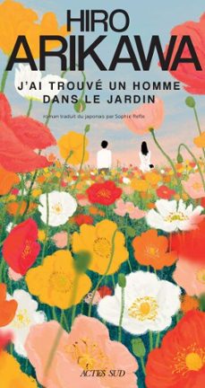 j'ai trouve un homme dans le jardin (ebook)-hiro arikawa-9782330212940