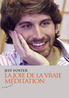 la joie de la vraie meditation (ebook)-jeff foster-9782351184240
