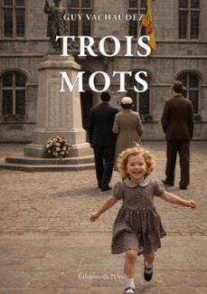 trois mots (ebook)-guy vachaudez-9782371588240