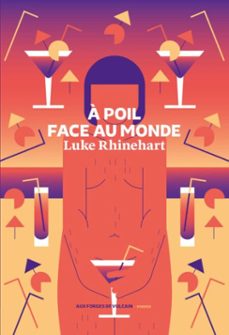 a poil face au monde (ebook)-luke rhinehart-9782373058840