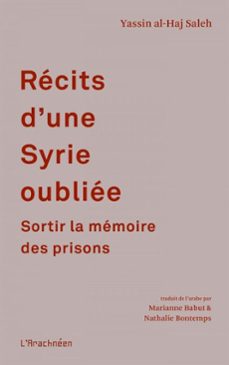 recits de la syrie oubliee. sortir la memoire des prisons (ebook)-yassin al haj saleh-9782373670240