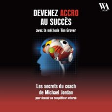 devenez accro au succès avec la methode tim grover (audiolibro)-tim grover-9782378154240