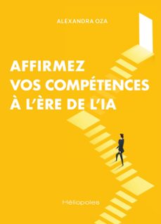 affirmez vos competences a l'ère de l'ia (ebook)-alexandra oza-9782379851940