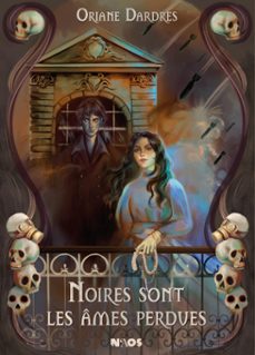 noires sont les ames perdues (ebook)-oriane dardres-9782382672440