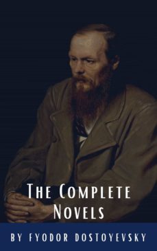fyodor dostoyevsky: the complete novels (ebook)-fiodor dostoievski-classics hq-9782384230440