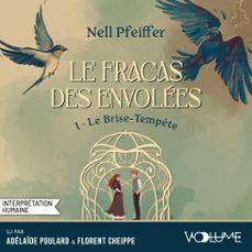 le fracas des envolees (tome 1)  le brise-tempete (audiolibro)-nell pfeiffer-9782384497140