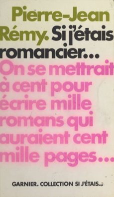 si j'etais romancier... (ebook)-pierre jean remy-9782402037440