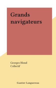grands navigateurs (ebook)-georges blond-9782706229640