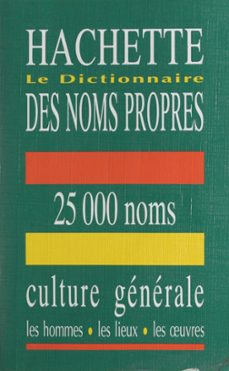 le dictionnaire des noms propres hachette (ebook)-9782706259340