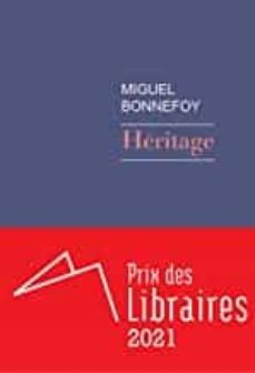 heritage (prix des libraires 2021)-miguel bonnefoy-9782743650940