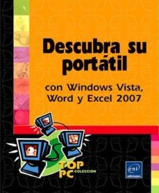 descubra su portatil con windows vista, word y excel 2007-9782746047440