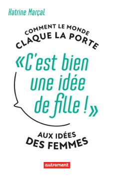 c'est bien une idee de fille! (ebook)-katrine marçal-9782746761940