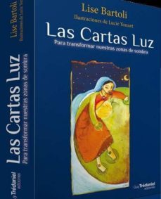 las cartas luz - para transformar nuestras zonas de sombras --lise bartoli-9782813213440