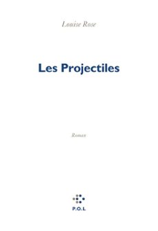les projectiles (ebook)-louise rose-9782818063040
