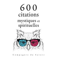 600 citations mystiques et spirituelles-mere teresa-martin luther king-9782821154940