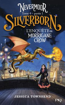 nevermoor - tome 04 partie 1 : silverborn (ebook)-jessica townsend-9782823878240