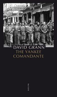 the yankee comandante-david grann-9782844859440