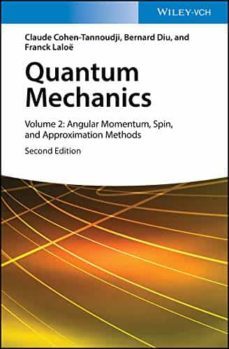quantum mechanics, volume 2: angular momentum, spin, and approximation methods-9783527345540