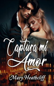 captura mi amor (ebook)-mary heathcliff-9783690606240