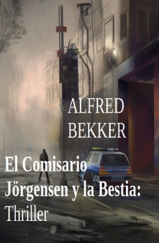 el comisario jorgensen y la bestia: thriller (ebook)-alfred bekker-9783745233940