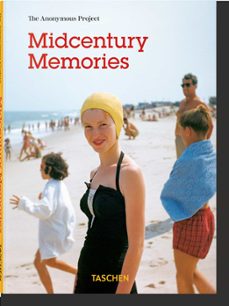 midcentury memories. the anonymous project-lee shulman-9783836596640