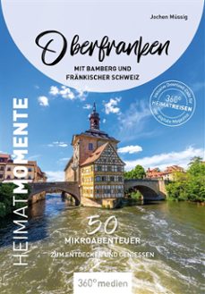 oberfranken mit bamberg und frankischer schweiz  heimatmomente (ebook)-jochen müssig-9783968554440