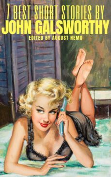 7 best short stories by john galsworthy (ebook)-john galsworthy-august nemo-9783968586540