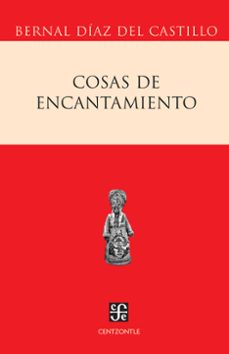cosas de encantamiento (ebook)-bernal diaz del castillo-9786071639240