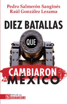 diez batallas que cambiaron a mexico (ebook)-pedro salmerón sanginés-9786071682840