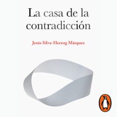 la casa de la contradiccion (audiolibro)-jesus silva herzog marquez-9786073813440