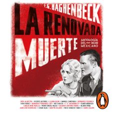la renovada muerte (audiolibro)-f.g. haghenbeck-9786073817240