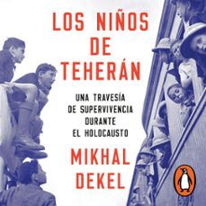 los niños de theran (audiolibro)-mikhal dekel-9786073872140