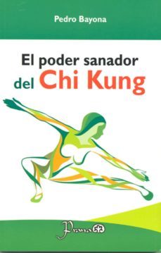 el poder sanador del chi kung-pedro bayona-9786074574340