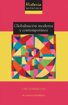 historia minima de la globalizacion moderna y contemporanea (ebook)-9786075646640