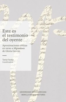 este es el testimonio del oyente: aproximaciones criticas en torno a migraciones de gloria gervitz (ebook)-tania favela-9786075904740